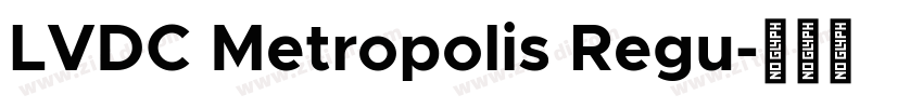 LVDC Metropolis Regu字体转换